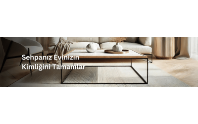 Tarza Uygunluk: Sehpanız Evinizin Kimliğini Tamamlasın